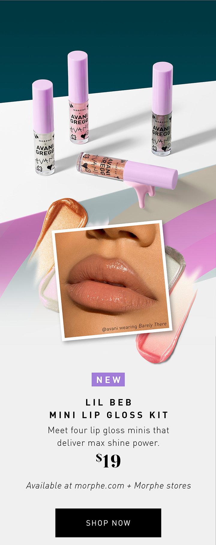 NEW LIL BEB MINI LIP GLOSS KIT Meet four lip gloss minis that deliver max shine power. $19 