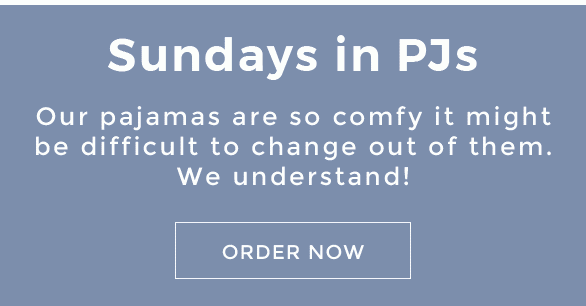 Sunday's in PJs Order Now