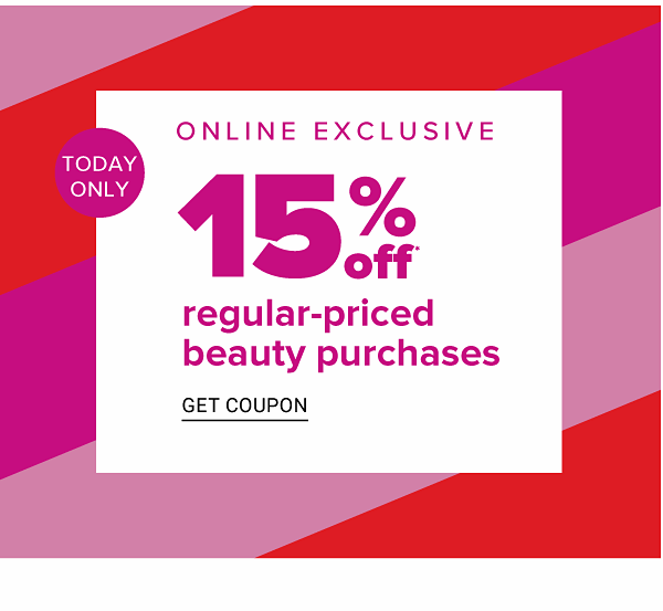 Online Exclusive - TODAY ONLY! 15% off Regular-Priced Beauty Purchases - Get Coupon