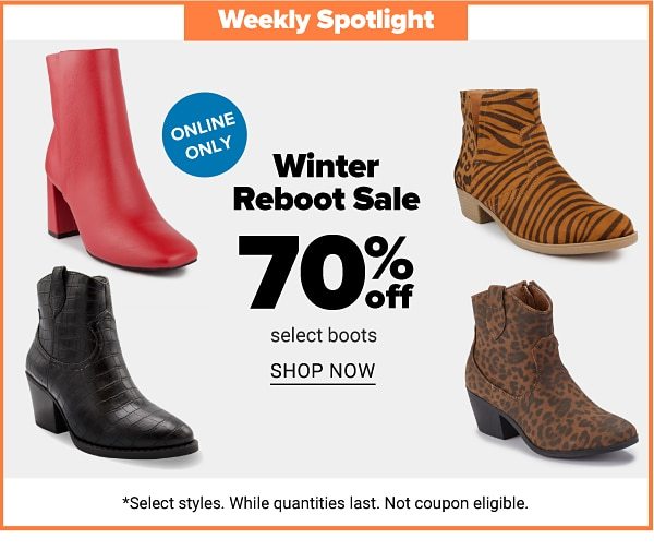 Weekly Spotlight - Winter Reboot Sale - 70% off select boots. Shop Now.