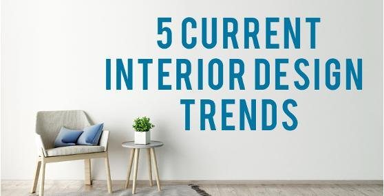 5 Current Interior Design Trends