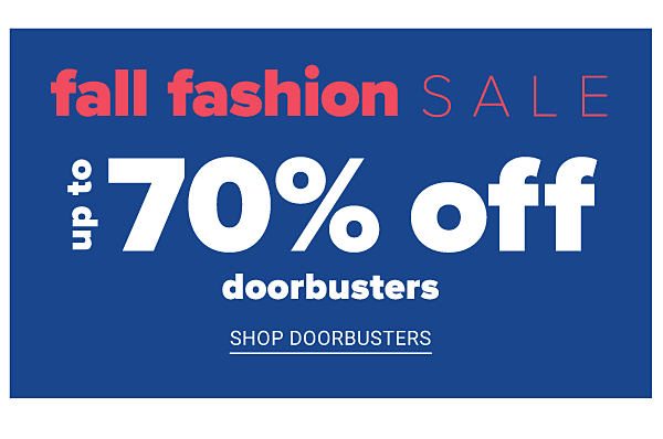 Fall Fashion Sale! Up to 70% off - Shop Doorbusters