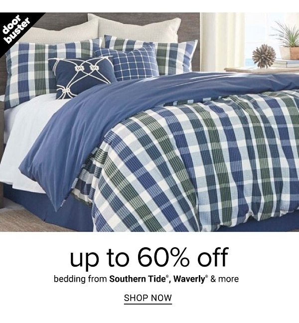 Doorbuster - Up to 60% off bedding from Southern Tide, Waverly & more. Shop Now.