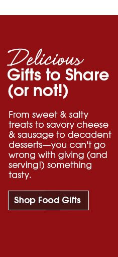 Delicious Gifts to Share (or not!) Shop Food Gifts