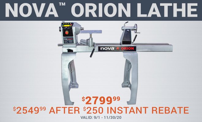 Get a $250 instant rebate on the Nova Orion Lathe