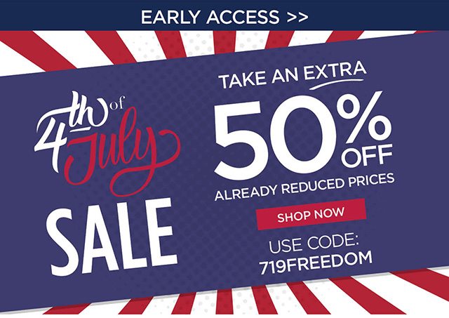 Early Access - 4th of July Sale - code: 719FREEDOM