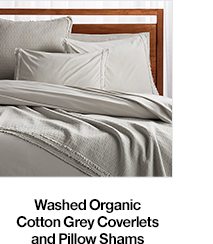 Washed Organic Cotton Grey Coverlets and Pillow Shams