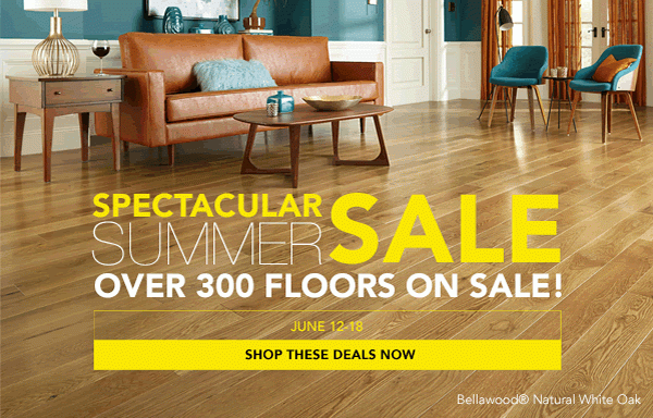 Over 300 floors on sale! | June 12-18 | SHOP THESE DEALS NOW