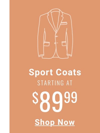 CTA: Sport Coats Starting at $89.99 Promo See terms.