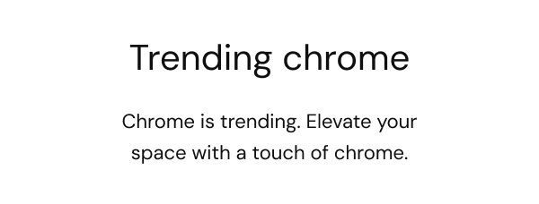 Trending chrome