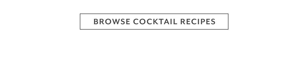 Browse Cocktail Recipes