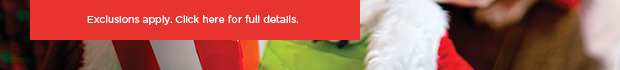 Exclusions apply. Click here for full details. 