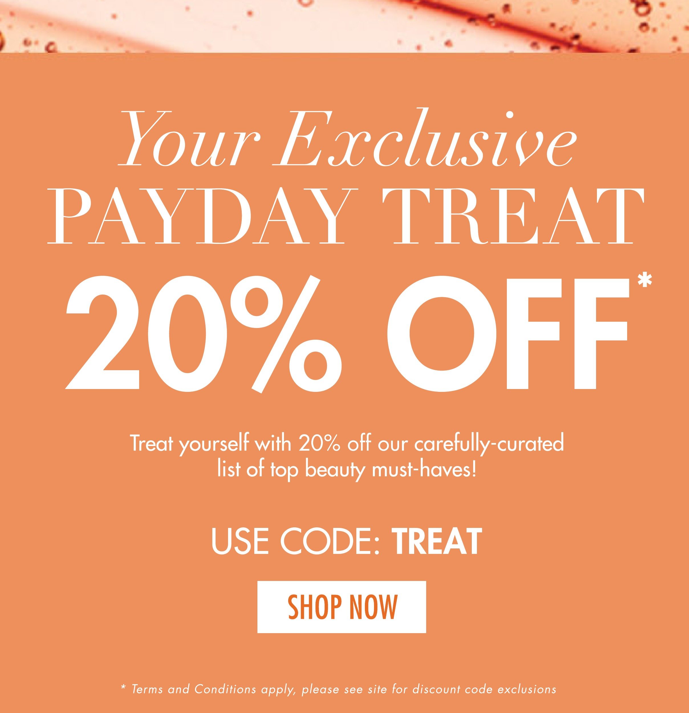 Exclusive payday treats