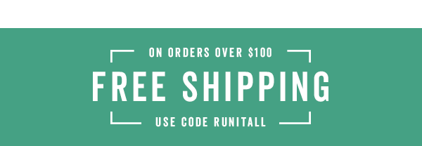 Free Shipping Over $100 With Code: RUNITALL >