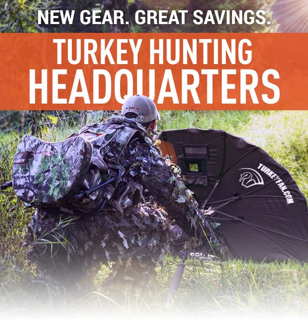 New gear. Great savings. Turkey Hunting Headquarters