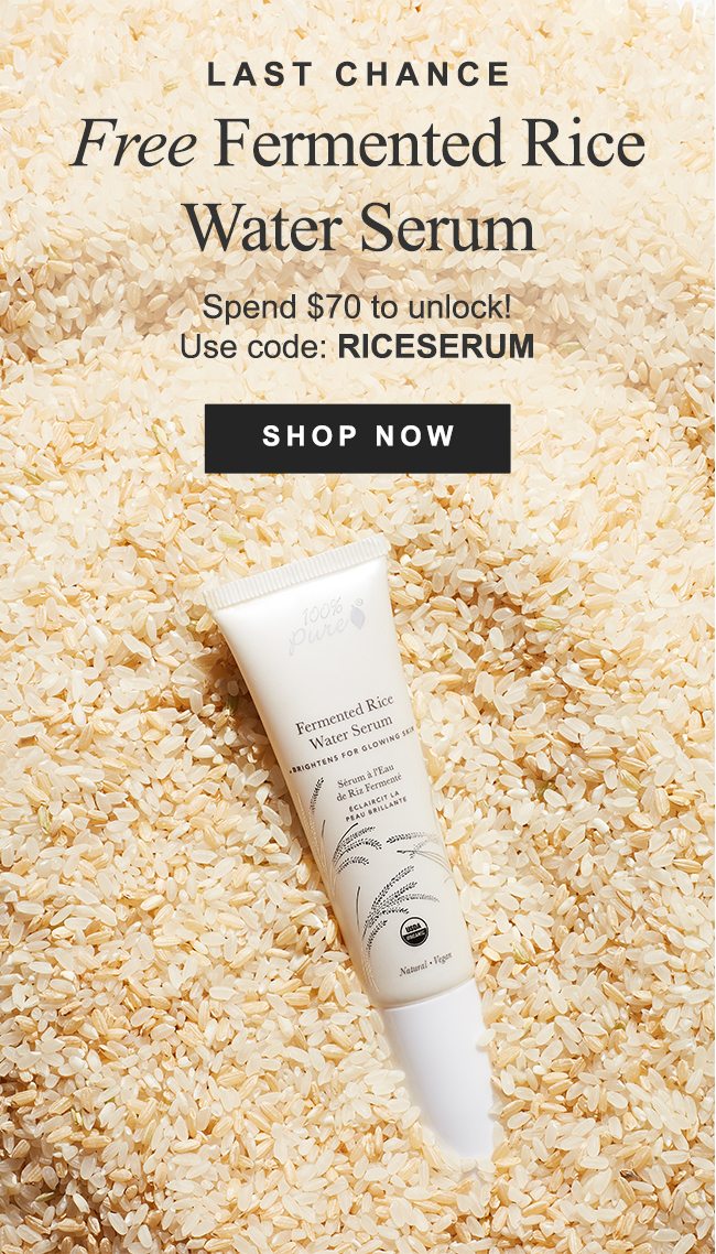 LAST CHANCE Free Fermented Rice Water Serum Spend $70 to unlock! Use code: RICESERUM SHOP NOW