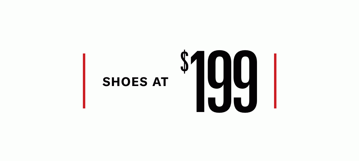 Click Here To Shop Shoes At $199