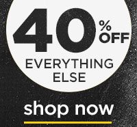 Shop 40% Everything Else in Clearance