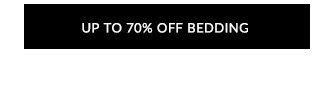UP TO 70% OFF BEDDING