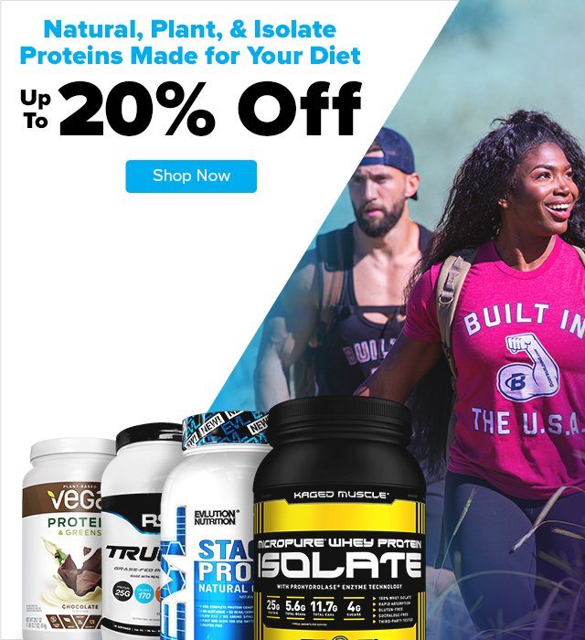 Natural, Plant, and Isolate Proteins Made for Your Diet - Shop Now