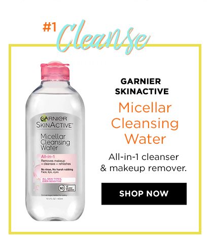 Hashtag 1 - Cleanse - GARNIER SKINACTIVE - Micellar Cleansing Water - All-in-1 cleanser & makeup remover. - SHOP NOW