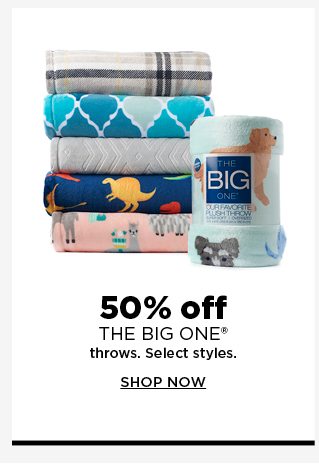 50% off the big one throw. select styles. shop now. 