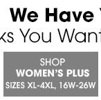 We Have Your Size! The Looks You Want In Your Perfect Fit! - SHOP PLUS Sizes XL-4XL, 16W-26W