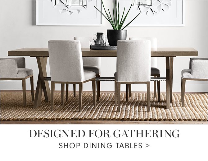 DESIGNED FOR GATHERING - SHOP DINING TABLES
