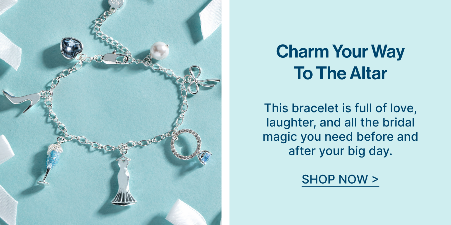 Charm Your Way To The Alter | SHOP NOW