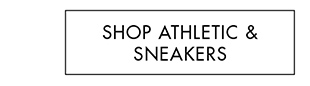 SHOP ATHLETIC & SNEAKERS