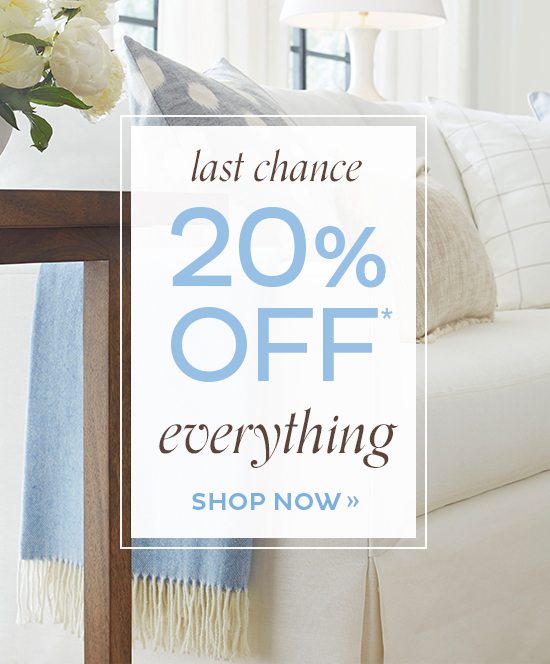 20% Off Everything*