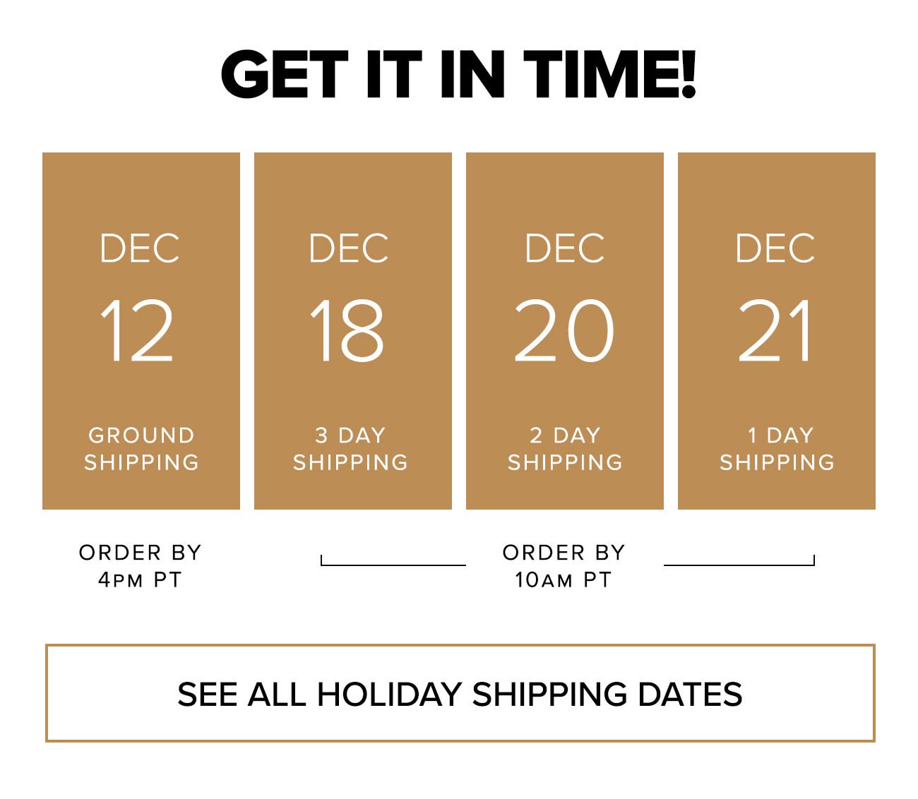 Get it in Time! See All Holiday Shipping Dates