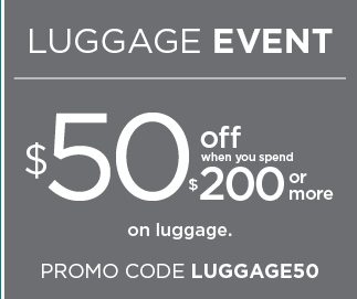 $50 off when you spend $200 using promo code LUGGAGE50. select styles. shop now