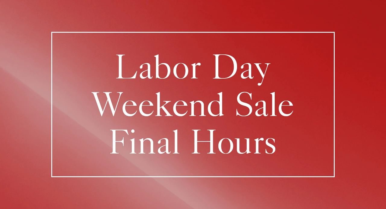  Labor Day Weekend Sale Final Hours