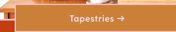 Tapestries