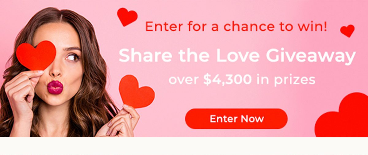 Enter for a chance to win! Share The Love Giveaway | Over $4,300 in prizes | Enter Now