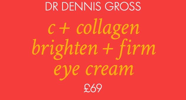 DR DENNIS GROSS C + Collagen Brighten + Firm Eye Cream £69