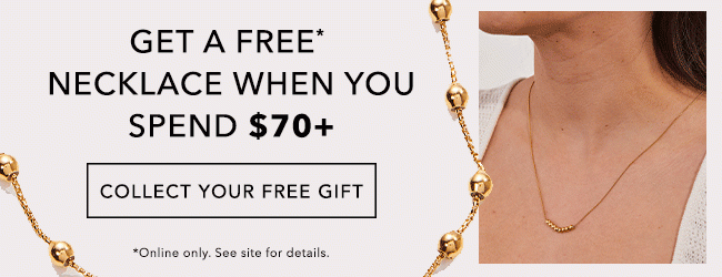 Get a FREE Necklace When You Spend $70+