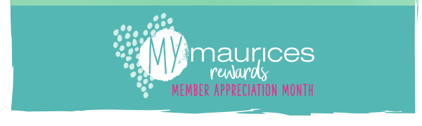 mymaurices rewards member appreciation month.