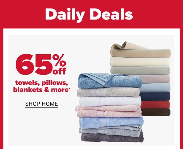 Daily Deals - 65% off towels, pillows, blankets & more. Shop Home.