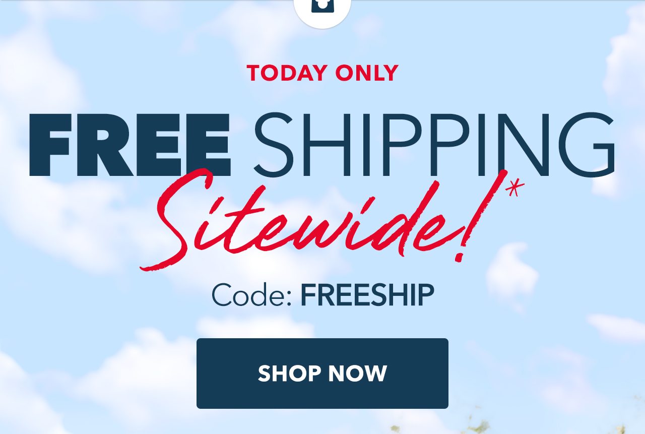 Free Shipping Sitewide | Shop Now