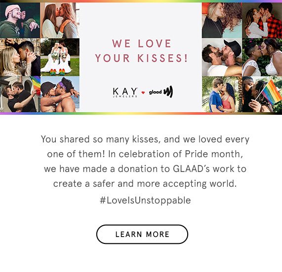 Happy #NationalKissDay! Kay Jewelers will be making a donation to @GLAAD's work to create a safer and more accepting world.