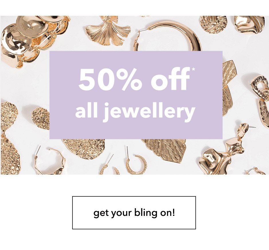 50% off ALL Jewellery!