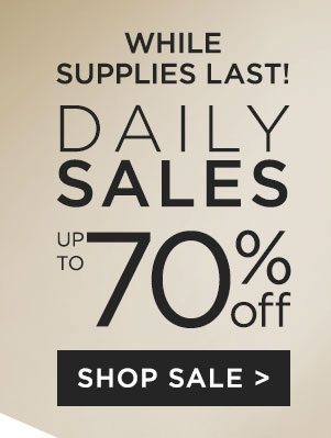 While Supplies Last! - Daily Sales - Up To 70% Off - Shop Sale