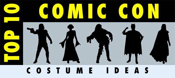 Top 10 Comic Con Costume Ideas