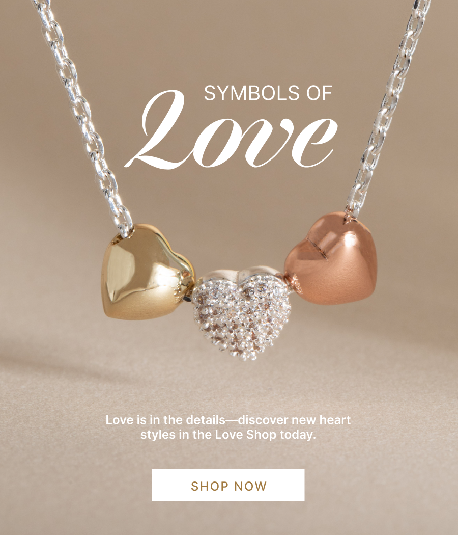 Symbols of Love | Love is in the details—discover new heart styles in the Love Shop today. | SHOP NOW