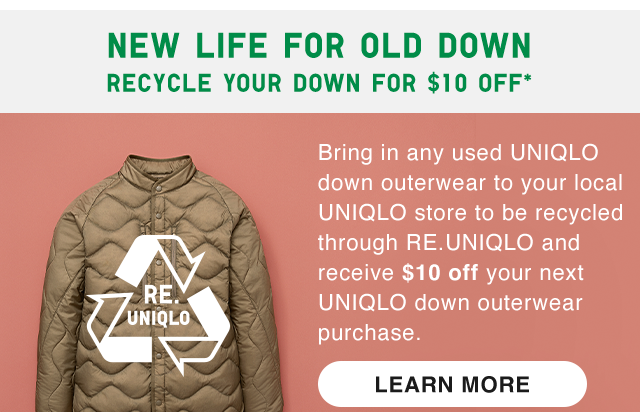 BANNER 1 - NEW LIFE FOR OLD DOWN. RECYCLE YOUR DOWN FOR $10 0FF. LEARN MORE