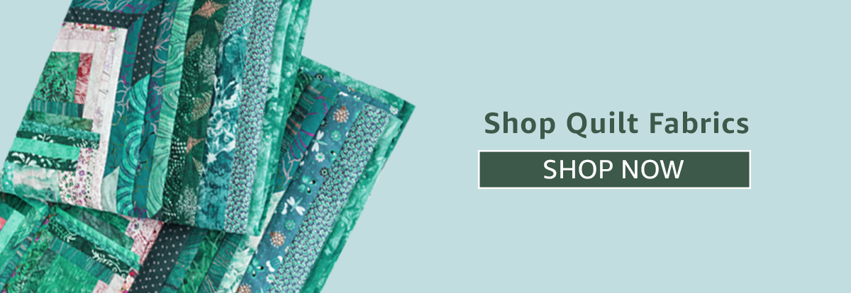 Shop Quilt Fabrics | SHOP NOW