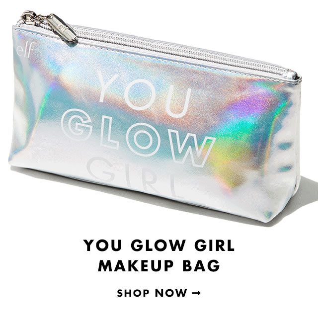 You Glow Girl Makeup Bag. Shop Now