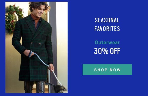 Seasonal Favorites Outerwear 30% Off - Shop Now